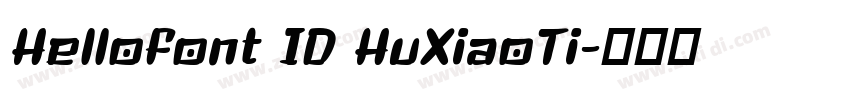 Hellofont ID HuXiaoTi字体转换